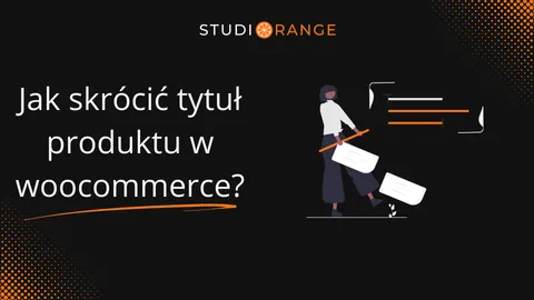 Jak skrócić tytuł produktu w Woocommerce?