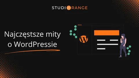 Najpopularniejsze mity na temat WordPressa